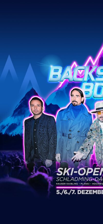 Large event poster with the Backstreet Boys in front of a mountain landscape, lettering "Ski-Opening 2025 Schladming-Dachstein", concert dates December 5-7 in Schladming. | © ANKLANG Event & Marketing GmbH
